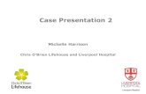 Case Presentation 2 - ANZGOG€¦ · Case Presentation 2 Michelle Harrison Chris O’Brien Lifehouse and Liverpool Hospital Rare cancers. SH, age 31 - Right cystectomy x 2 (age 15