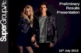 Preliminary Results Presentation - Superdry...Financial summary > Group sales growth of +14.9% > LFL sales of +5.7% for the year > Gross margin percentage improved by +130 bps > Underlying