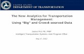 The New Analytics for Transportation Management: Using ... · Intelligent Transportation Systems Joint Program Office . May 17, 2012 . The New Analytics for Transportation Management:
