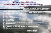 MicARE health plan Federated States of Micronesia Nena S ... · 2012* $2,469,095 $2,503,371 2013** $2,494,473 $2,502,482 Referral Discharges, FY1009-2012 0 50 100 150 200 250 300