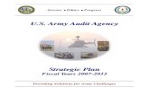 U.S. Army Audit Agency · U.S. Army Audit Agency Strategic Plan Fiscal Years 2007-2012 Providing Solutions for Army Challenges . 29 September 2006 Message From The Auditor General