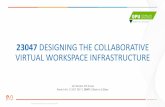 23047 Designing the Collaborative Virtual Workspace ...on-demand.gputechconf.com/gtc-eu/2017/presentation/23047_Desig… · 23047 DESIGNING THE COLLABORATIVE VIRTUAL WORKSPACE INFRASTRUCTURE
