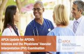 APCA Update for APDVS: Inteleos and the Physicians ... · – Complete technical information for examination provided, including images, cine loops, worksheets, and sonographer notes