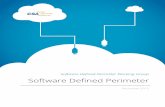 Software Defined Perimeter Working Group Software Defined ... · Software Defined Perimeter Working Group ... IaaS, and SaaS. Subsequently, networking equipment used for perimeter
