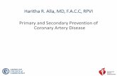 Primary and Secondary Prevention of Coronary Artery Disease · Haritha R. Alla, MD, F.A.C.C, RPVI Primary and Secondary Prevention of ... •FDA month before approved: for CV risk