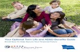 Your Optional Term Life and AD&D Benefits Guide · Your Optional Term Life and AD&D Benefits Guide ... Life insurance coverage can help your family meet daily expenses, maintain their
