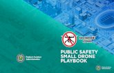 No Drone Zone - Public Safety Small Drone Playbook Resources Documents/FAA... · DRONE PLAYBOOK 01 OVERVIEW We are at an exciting time in aviation, ... This . Public Safety Small