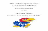 Executive Summary of the - Budget · Executive Summary of the Operating Budget For Fiscal Year Ending June 30,2017. The University of Kansas – Lawrence Campus . Operating Budget