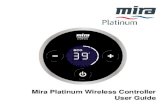 Mira Platinum Wireless Controller User Guide 1.1542 · Mira Platinum Wireless Controller. User Guide. 2 3. Contents. ... The Mira Platinum Wireless Controller is a remote user interface