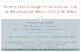 Potential re-emergence of seasonal soil moisture anomalies in … · 2016-08-13 · Potential re-emergence of seasonal soil moisture anomalies in North America Matt Newman 1,2, Yan