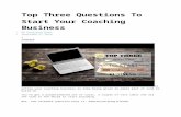€¦  · Web view2018-04-06 · Top Three Questions To Start Your Coaching Business. by Evercoach. Team. November 27, 2014. 1inShare. Starting your coaching business is like being