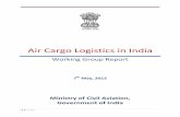 Air Cargo Logistics in India · 2017-01-04 · Air Cargo Logistics play a vital role in the economic development of a nation. Airlines, Air Cargo terminal operators, Ground Handling
