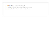 Introducing Google Cloud Platform GCP Fundamentals: Core ... · Physical/Colo Serverless Storage Processing Memory Network Virtualized ... data centers match the physical building
