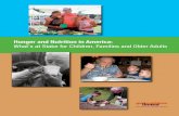 Hunger and Nutrition in America: What’s at Stake for ... · 4 Hunger and Nutrition in America: What’s at Stake for Children, Families and Older Adults When asked about experience
