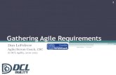 Gathering Agile Requirements - Founder & Agile Coach, DCL Agility, LLC Certified ScrumMaster (CSM),