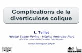 Complications de la diverticulose colique · 2015-09-23 · Complications de la diverticulose colique Complications de la diverticulose colique L. Teillet H. ô. pital Sainte-Périne