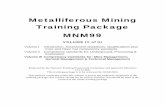 Metalliferous Mining Training Package MNM99 · MNM60101 Advanced Diploma of Metalliferous Mining . IMPORTANT Training packages are not static documents. Changes are made periodically