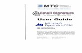 Microsoft Dynamics CRM / XRM Platform · Microsoft Dynamics CRM / XRM Platform User Guide CRM Versions Supported: CRM 2011/2013/2015/2016 Email Signature for Microsoft Dynamics CRM