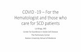 COVID -19 – For the Hematologist and those who care for ......Hematologist and those who care for SCD patients Liz Klings, MD Center for Excellence in Sickle Cell Disease The Pulmonary