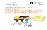 MICROSOFT ACTIVE DIRECTORY SYNCHRONIZATION, ADFS, …€¦ · Active Directory Federation Services (ADFS) was introduced by Microsoft as a part of Windows 2003 R2 as a method to “link”
