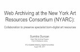 Web Archiving at the New York Art Resources Consortium (NYARC) · Web Archiving at the New York Art Resources Consortium (NYARC): Collaboration to preserve specialist born-digital