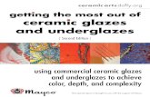 getting the most out of ceramic glazes and underglazes · 2018-09-12 · Getting the Most out of Ceramic Glazes and Underglazes Using Commercial Ceramic Glazes and Underglazes to