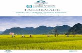 TAILORMADE - Adventure Marketplace€¦ · TAILORMADE Vietnam with Optional Cambodia Extension designed for Nancy Dorrans at Adventure Marketplace. Vietnam with Optional ambodia Extension