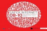 SAFER INTERNET08-10 · Safer Internet Day in Norway 12 Awareness tools and activities 16 E-safety kit 17 Campaign against cyber bullying 18 FACTS: Cyber bullying in Norwegian homes