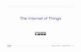 The Internet of Things - Columbia Universitysmb/classes/f16/l_iot.pdf · 2016-11-21 · What is the “Internet of Things”? ... (Without connectivity, it’s a simple embedded system)