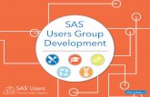 SAS® Users Group Development · 2018-01-30 · SAS ® Users Group Development • Establish a Marketing Plan • Nurture Membership Welcome & Build Inform & Educate Retain & Reinforce