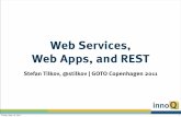 Web Services, Web Apps, and REST - GOTO Conferencegotocon.com/dl/goto-cph-2011/slides/StefanTilkov... · Web Services, Web Apps, and REST Stefan Tilkov, @stilkov | GOTO Copenhagen