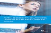 Akamai Edge Security solutions for communications service ......with our comprehensive solution portfolio for protecting websites and applications, APIs, confidential data, DNS services,
