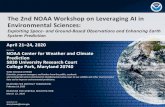 The 2nd NOAA Workshop on Leveraging AI in Environmental …€¦ · Artificial Intelligence (AI), machine/deep learning techniques (including deep neural networks, DNNs) have advanced