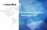 Engaged Prospect Retargeting - sMedia · Engaged Prospect Retargeting 5 Lack of competitive advantage Typical retargeting ads fail to provide dealership with a competitive advantage