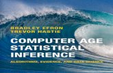 Computer Age Statistical Inference - Tian Jun · 2017-12-27 · Computer Age Statistical Inference The twenty-ﬁrst century has seen a breathtaking expansion of statistical methodology,