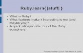 Ruby.learn{ |stuff| } · Enumerable suppose I have a collection of objects it has an #each method that allows me to iterate through each member of a collection I can mix-in the Enumerable