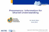 Provenance: Information for Shared Understanding€¦ · Provenance: Information for Shared Understanding. Approved for Public Release: ... Useful provenance information is obtained.