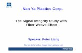 The Signal Integrity Study with Fiber Weave Effectthor.inemi.org/webdownload/Pres/2013/PCB_Laminates... · The Signal Integrity Study with Fiber Weave Effect Nan Ya Plastics Corp.