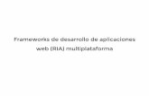 Frameworks de desarrollo de aplicaciones web (RIA) … · 2019-10-01 · Frameworks de desarrollo de aplicaciones web (RIA) multiplataforma. Temario Diseño de aplicaciones responsive