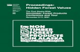 Proceedings: Hidden Forest ValuesProceedings: Hidden Forest Values The First Alaska-Wide Nontimber Forest Products Conference and Tour The Millennium Hotel Anchorage, Alaska November