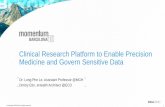 Clinical Research Platform to Enable Precision Medicine ... · In Collaboration with EMC’s Federation of Companies Partners will develop a “Big Science” Research Computing Platform