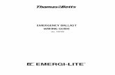 EMERGENCY BALLAST WIRING GUIDECONNECTOR LPTS / CHARGE INDICATOR COMMON A.C. Ballast EMERGENCY BALLAST RELAY HOW TO USE THE EMERGENCY BALLAST WIRING GUIDE This Document has been customized