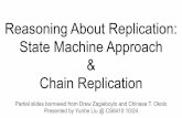 Chain Replication State Machine Approach Reasoning About ...MongoDB, MySQL, Microsoft Azure Blob Store, EMC Centera Clusters, CouchBase, and Ceph/RADOS etc. Background The Goal of
