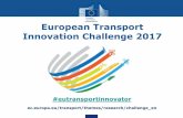 European Transport Innovation Challenge 2017 · European Transport Innovation Challenge 2017 #eutransportinnovator ... Cycle and Spatial Context Experience Simulator (VR) ... leeuw.g@nhtv.nl