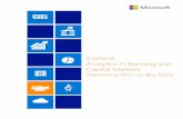 Cortana Analytics in Banking and Capital Marketsdownload.microsoft.com/download/F/0/5/F05A30EC-150E-4A78... · 2018-10-16 · Cortana Analytics 3 The financial services industry is