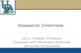 Research Overview - University of Delawarepollock/pollock13research-overview-webpage.pdf · Research Overview Lori L. Pollock, Professor! Computer and Information Sciences! University