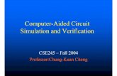 Computer-Aided Circuit Simulation and Verification · Computer-Aided Circuit Simulation and Verification CSE245 – Fall 2004 Professor:Chung-Kuan Cheng. ... Impulse Response –