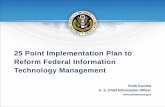 25 Point Implementation Plan to Reform Federal Information .../... · • Governance structure with roles and responsibilities clearly defined (iStats) • Standardized and broke