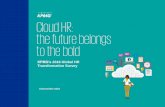 Cloud HR: the future belongs to the bold - MemberClicks ihrim... · Cloud computing capabilities are reshaping HR for the future Benefits of cloud Connecting people, processes and