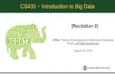 CS435 Introduction to Big Data - Colorado State Universitycs435/PA/PA0/Fall2019/Recitation0.pdfApache Hadoop • Hadoop MapReduce: A YARN-based system for parallel processing of large